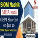 SIOM Nashik MBA Admission 2026: SNAP-Based Selection, GEPI Shortlist on January 20